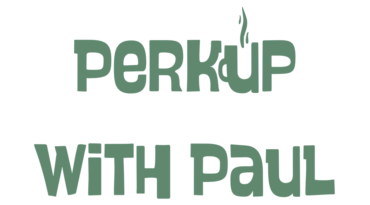 Perk Up With Paul